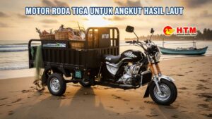 Motor Roda Tiga untuk Angkut Hasil Laut Pedagang Ikan: Solusi Praktis untuk Usahamu